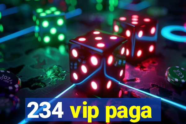 234 vip paga